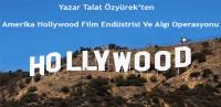 Amerika Hollywood Film Endüstrisi ve Algı Operasyonu